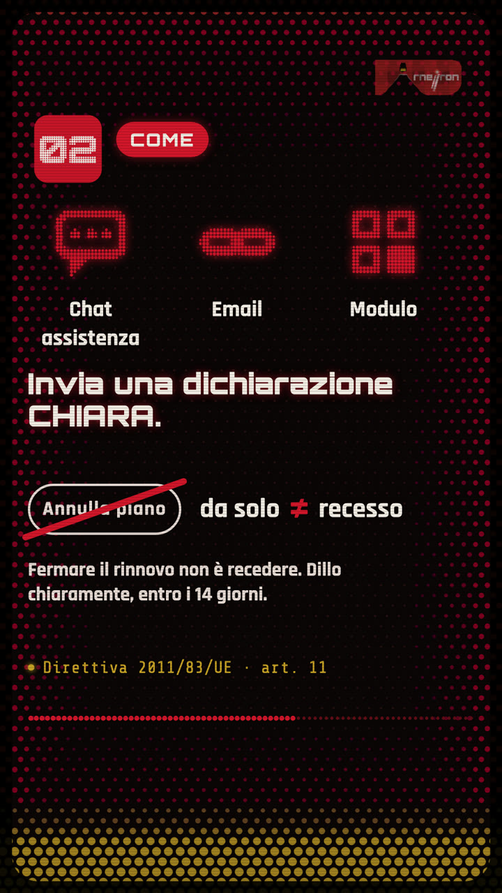 Una dichiarazione chiara, non solo il pulsante di disdetta.